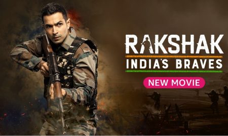 Rakshak India’s Braves Movie
