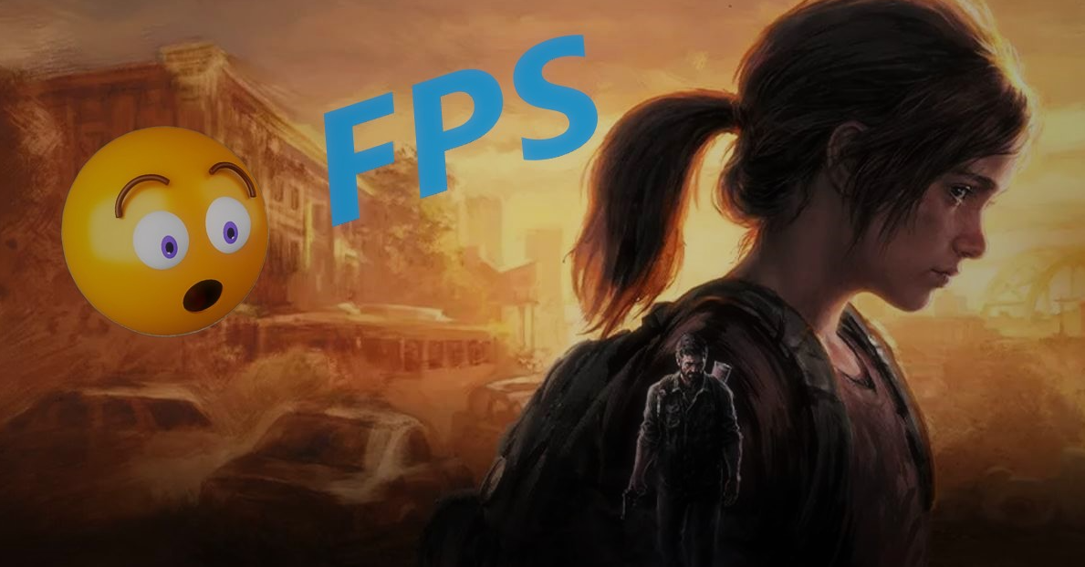 The Last of Us Part 1 FPS Arttırma!